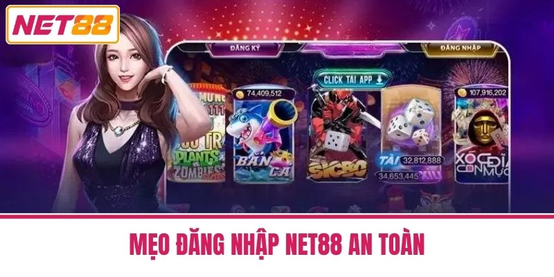 Đăng Nhập Net88 - Mẹo An Toàn Và Link Truy Cập Mới Nhất 4 Mẹo Đăng Nhập Net88 An Toàn