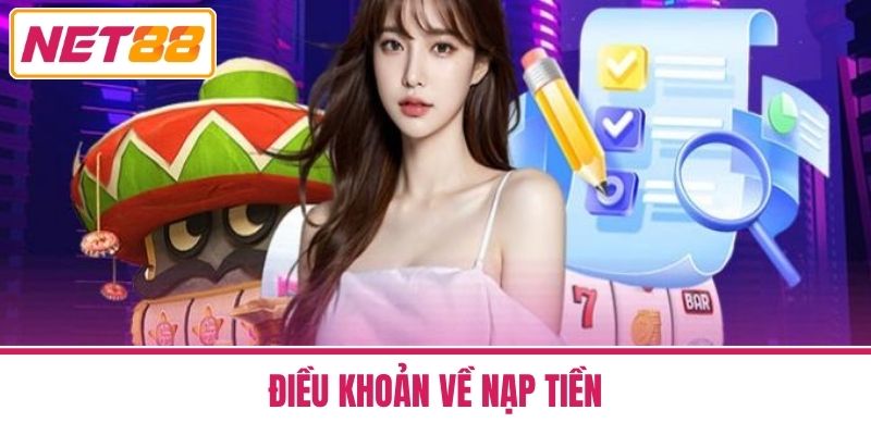 điều khoản và điều kiện 2 Điều Khoản Về Nạp Tiền