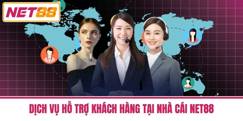 liên hệ 1 Dịch Vụ Hỗ Trợ Khách Hàng Tại Nhà Cái Net88