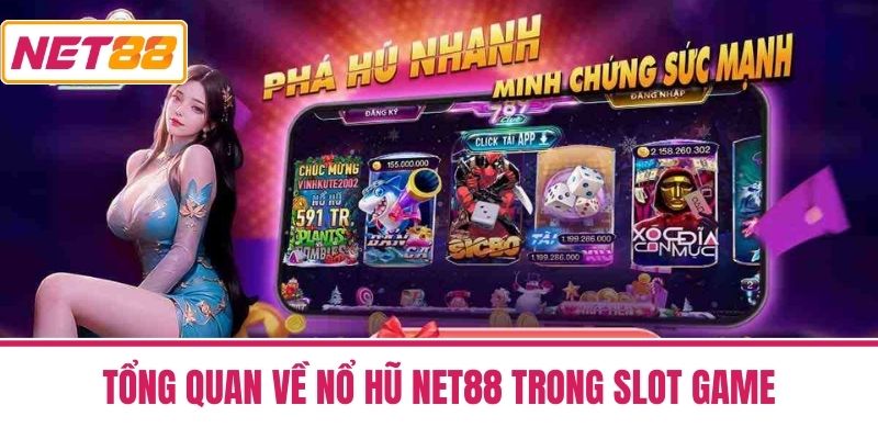 nổ hũ net88 1 Tổng Quan Về Nổ Hũ Net88 Trong Slot Game
