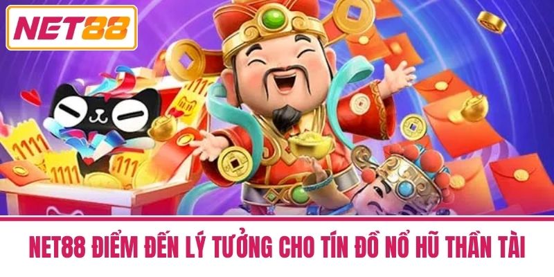 Nổ Hũ Thần Tài Tại Net88 - Hướng Dẫn Chi Tiết Cho Người Mới 2 Net88 Điểm Đến Lý Tưởng Cho Tín Đồ Nổ Hũ Thần Tài