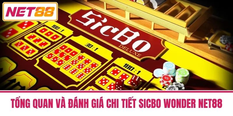 Sicbo Wonder Net88 - Đánh Giá Chiến Lược Hiệu Quả 2 Tổng Quan và Đánh Giá Chi Tiết Sicbo Wonder Net88