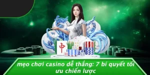 mẹo chơi casino dễ thắng